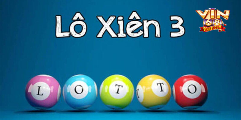 Lô Xiên Vin68 – Lựa Chọn Cược Đầy Thử Thách Nhưng Hấp Dẫn Chơi lô xiên hiệu quả – bí quyết từ cao thủ giúp tăng tỷ lệ thắng
