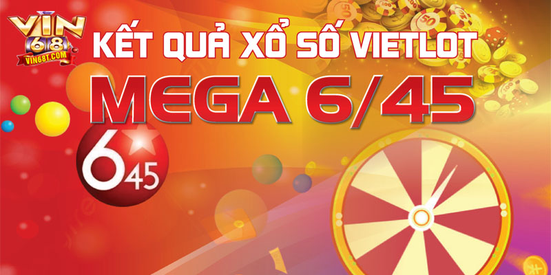 Mega 6/45 Vin68 – Tỷ Lệ Trúng Cực Cao, Cơ Hội Đổi Đời Trong Tầm Tay Khám Phá Mega 6/45 – Xổ Số Kiểu Mỹ, Giải Jackpot Hàng Chục Tỷ