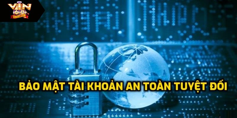 Chính Sách Bảo Mật - Hiểu Rõ Quyền Riêng Tư Khi Truy Cập Thông tin cá nhân cam kết bảo mật an toàn
